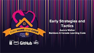 Stay Home and Code - Early Strategies & Tactics Workshop video