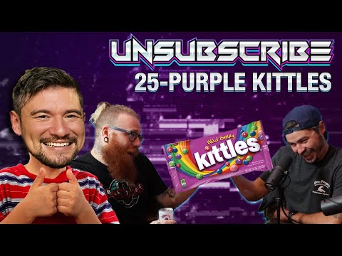PURPLE KITTLES - Unsubscribe Podcast Ep 25