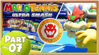 Mario Tennis Ultra Smash - Part 7 | Knockout Challenge To Unlock Star Bowser!