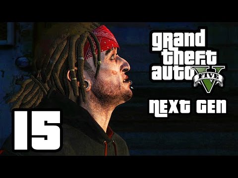GTA 5 Next Gen Walkthrough Part 15 - Xbox One / PS4 - FRIENDS REUNITED - Grand Theft Auto 5