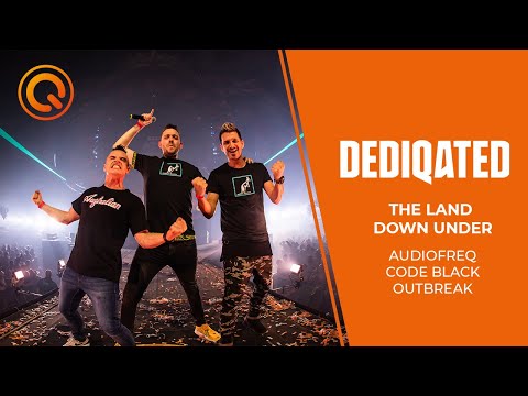 The Land Down Under | Audiofreq, Code Black & Outbreak | DEDIQATED