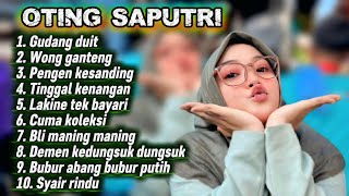 Download lagu FULL ALBUM TERBARU 2026 OTING SAPUTRI GUDANG DUIT - WONG GANTENG - PENGEN KESANDING mp3