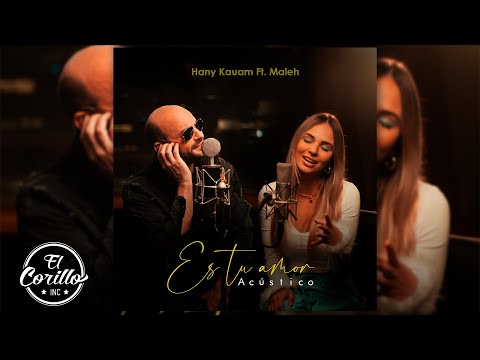 Hany Kauam Ft Maleh - "Es Tu Amor" (Versión Acústica)