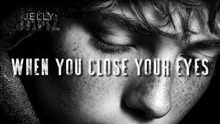 When You Close Your Eyes