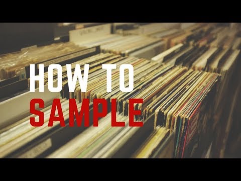 How To Sample