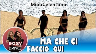 MinaCelentano - Ma Che Ci Faccio Qui - BALLO DI GRUPPO || Bachatango + cha cha  || Easydance - Passi