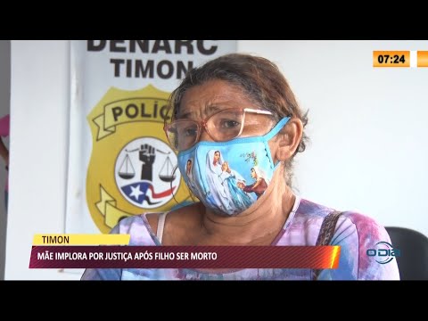 Mãe implora por justiça após filho ser morto por criminosos em Timon 30 06 2021