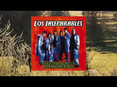 Los Inseparables - Nuestros Éxitos Rancheros (Álbum Completo)