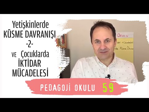 Pedagoji Okulu 59 - Yetişkinlerde Küsme Davranışı 2 & Çocuklarda İktidar Mücadelesi - Adem Güneş