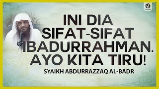 Download lagu Ini Dia Sifat-sifat Ibadurrahman. Ayo Kita Tiru ! - Syaikh Abdurrazzaq Al-Badr #NasehatUlama mp3