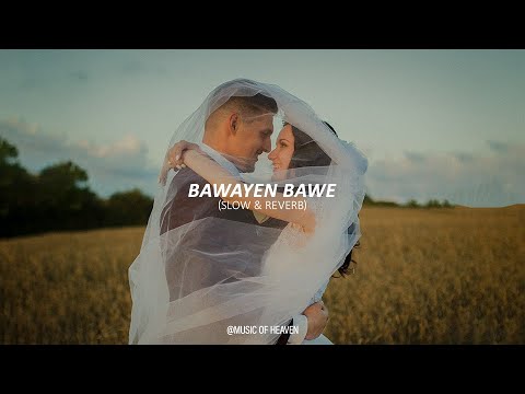 Bawayen Bhawe | භවයෙන් භවේ (Slow & Reverb)