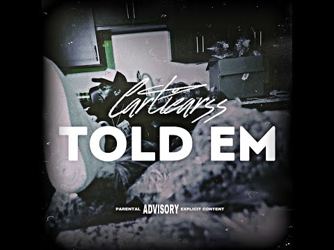 CartiEarss - Told 'Em (Official Video)