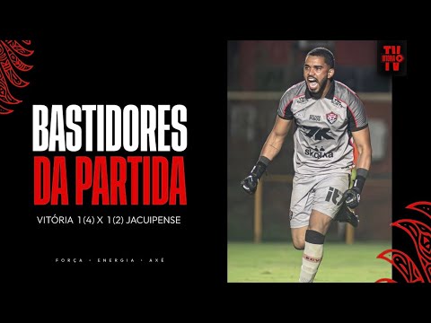 BASTIDORES | VITÓRIA 1 (4) X 1 (2) JACUIPENSE | 01.03.2026