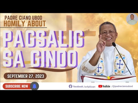 Fr. Ciano Homily about PAGSALIG SA GINOO - 9/27/2023