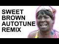 Sweet Brown - Ain't Nobody Got Time for That ...