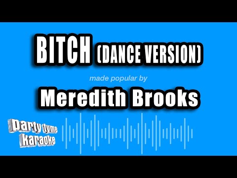 Meredith Brooks - Bitch (Dance Version) (Karaoke Version)