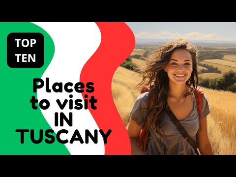 Top 10 places to visit in Tuscany