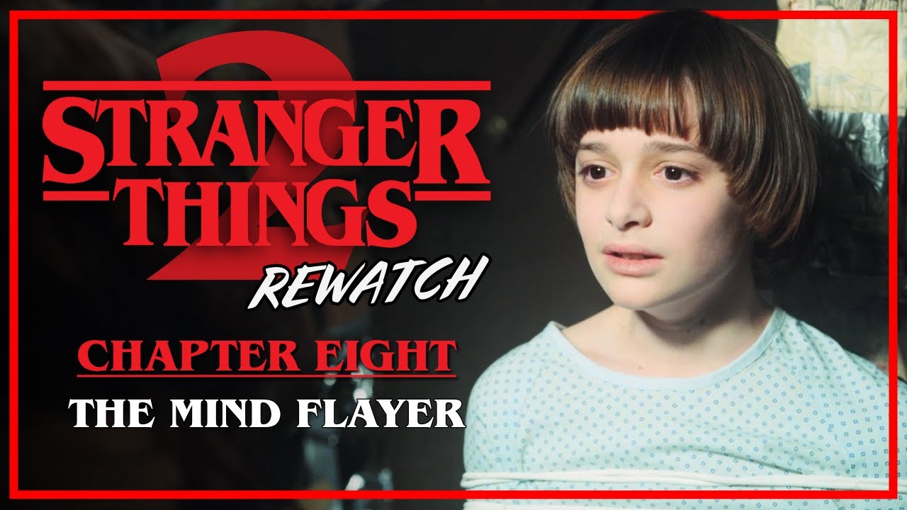Stranger Things 2 Rewatch | Chapter 8: The Mind Flayer