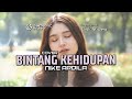 COVER BINTANG KEHIDUPAN NIKE ARDILA LIRIK VIDEO VERSI SANTAI GANZMUSIC