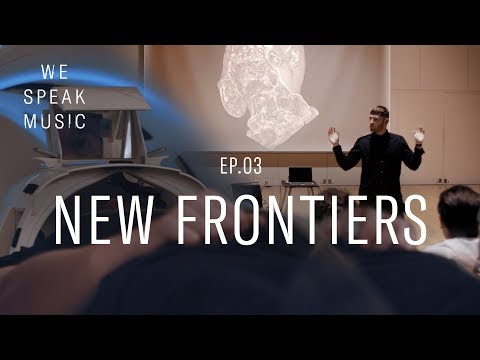 We Speak Music  |  Episode 3  |  New Frontiers