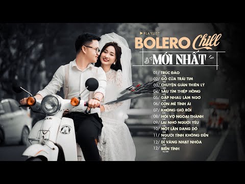 Nhạc Chill Gây Nghiện Mới Nhất Hiện Nay - TOP Nhạc Bolero Chill Hot TikTok 2024 - H2K Hay Nhất