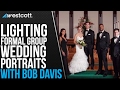 Lighting for Formal Wedding Group Portraits