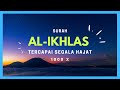 Surah Al Ikhlas 1000x Tercapai Setiap Hajat Menghindarkan Dari Segala Bala Bencana Jom Hafal