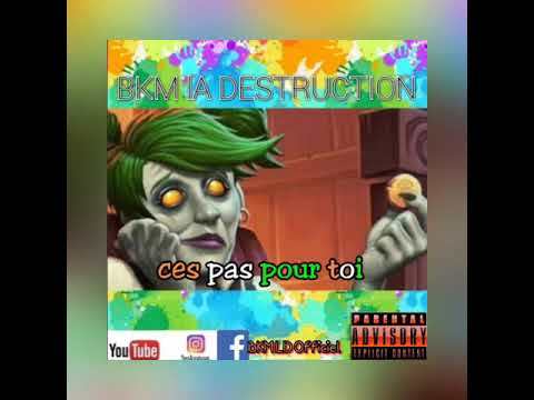 BKM LA DESTRUCTION _ C’est pas pour toi
