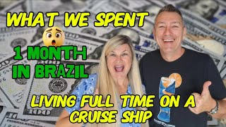 💵 Our Spending in Brazil 🇧🇷 Living Full Time on the Villa Vie Odyssey Cruise Ship | Ep 93