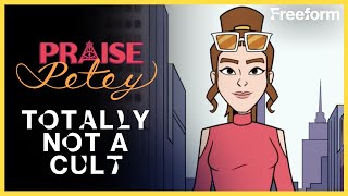 Praise Petey | It's Totally Not a Cult | Freeform