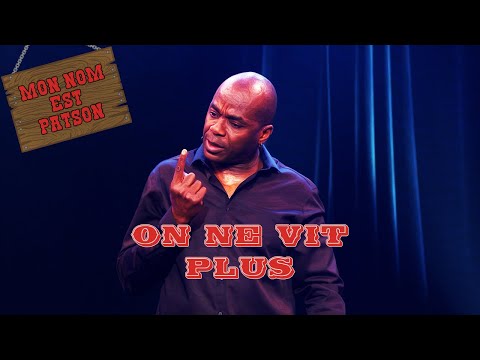 Mon Nom Est Patson - On ne vit plus