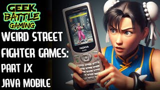 Weird Street Fighter Games | Part 9 | Java Street Fighter 2 Champion Edition | Cell/Mobile/Nokia