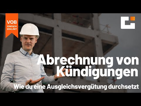 VOB-Storys live: Wie du eine Ausgleichvergütung nach einer freien Kündigung durchsetzt
