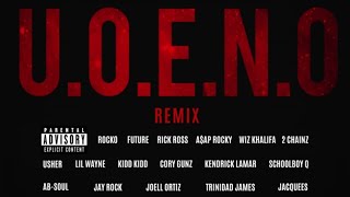 U.O.E.N.O (ft. Future, Rick Ross, A$AP Rocky, Wiz Khalifa, 2 Chainz, Lil Wayne, Black Hippy, etc.)