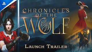 Chronicles of the Wolf Launch Trailer | PS5 & PS4 Games Trailer
