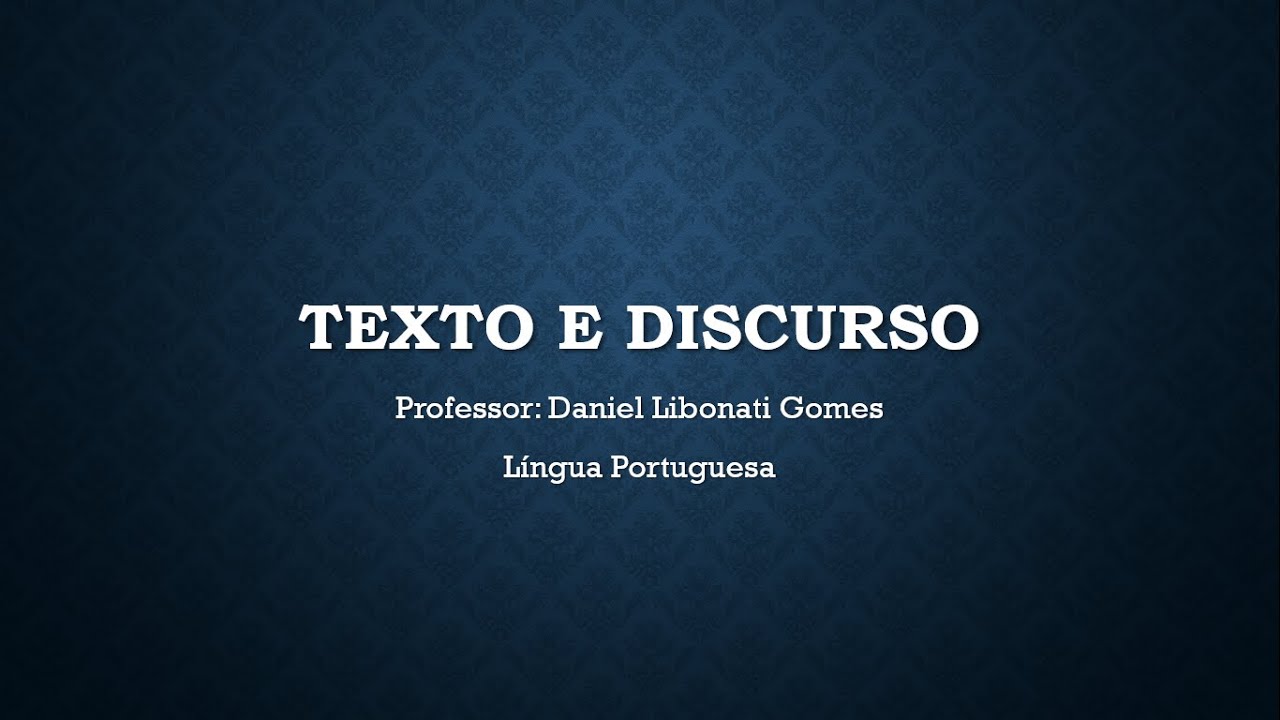 Língua Portuguesa - Texto e Discurso