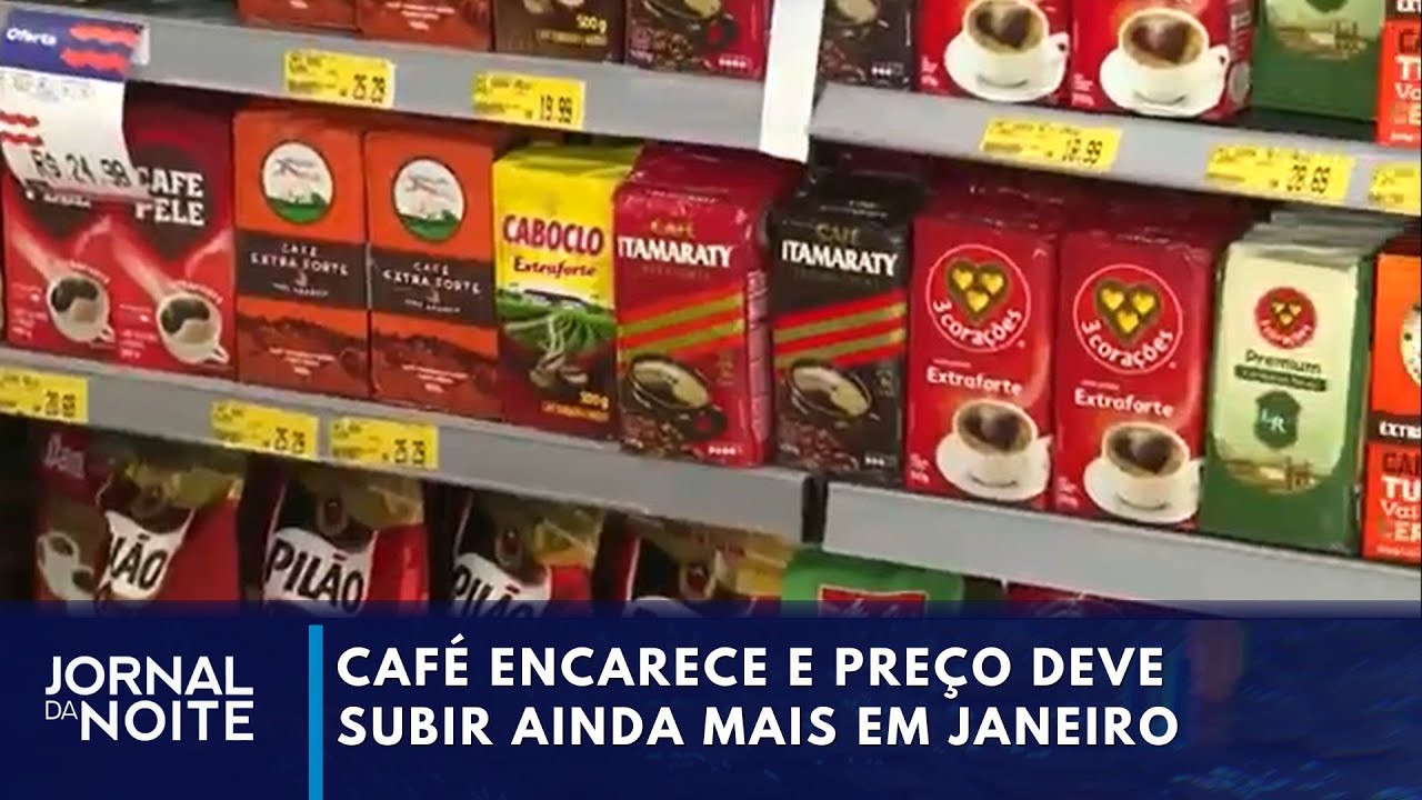 Café encarece e deve subir ainda mais em janeiro