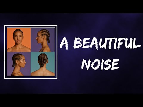 Alicia Keys & Brandi Carlile - A Beautiful Noise (Lyrics)
