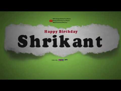 Happy Birthday Shrikant | Whatsapp Status Shrikant