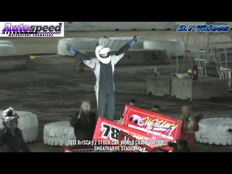 2013 BriSCA F2 Stock Cars World Championship Final | Smeatharpe Stadium