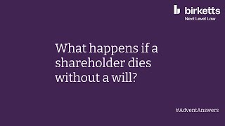 What happens if a shareholder dies without a will?