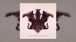 Like A Storm - Catacombs