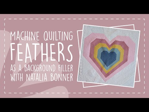 Machine Quilting Feathers as a Background Filler with Natalia Bonner