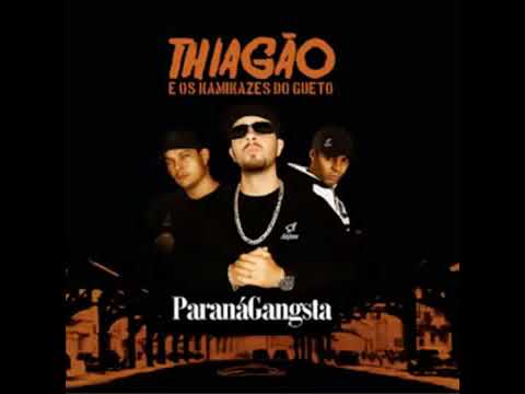 Thiagão e os KG - Paraná Gangsta (CD Completo 2012)