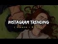 Instagram Trending Song Mashup [ Slowed And Reverb ] Bollywood Song Mashup Lofi | Love X Mashup