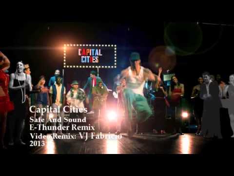 Capital Cities - Safe And Sound E-Thunder Remix & VJ Fabricio Video Mix 2013