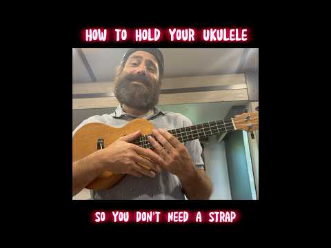 How to Hold Your Ukulele So You Don’t Need a Strap #ukulelelesson  #ukuleletutorial #beginnerukulele