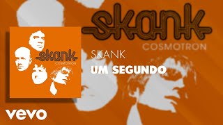 Music video thumbnail preview for Skank - Um Segundo (Áudio Oficial) by Skank