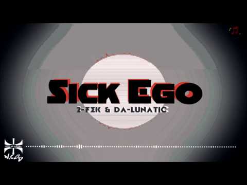 2-FEK & DA-LUNATIC - Sick Ego ( Audio )