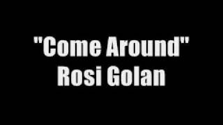 &quot;Come Around&quot; - Rosi Golan (Lyrics)